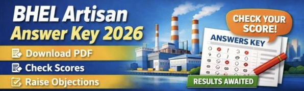 BHEL Artisan Answer Key 2026 – Download Official PDF, Marking Scheme, Objections & Score Calculation